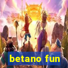 betano fun